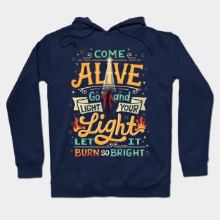 Come Alive Hoodie